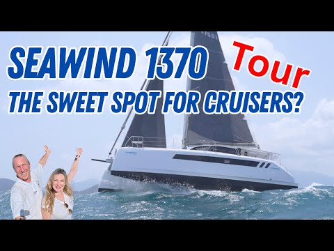Seawind 1370 Tour -  The sweet spot for serious cruisers?