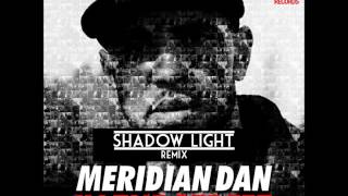 Meridian Dan - In The Street (Shadow Light Remix)