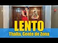 Lento I Thalia, Gente de Zona I Zumba® I Dance Fitness I Dance Choreography I 4K