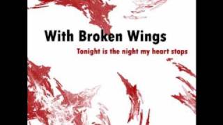 With Broken Wings - In My Dreams (Tonight Is The Night My Heart Stops)