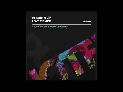 Mr. Moon Ft.  Mey - Love Of Mine (Richard Earnshaw SugarSoul Remix)