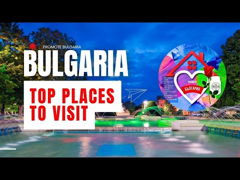Top Places to Visit in Bulgaria: Must-See Destinations for Travellers