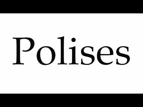 How to Pronounce Polises