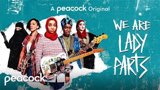 We Are Lady Parts | Official Trailer | Peacock Original