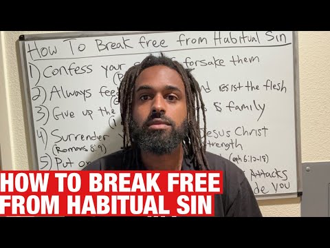 How To Break Free From Habitual Sin