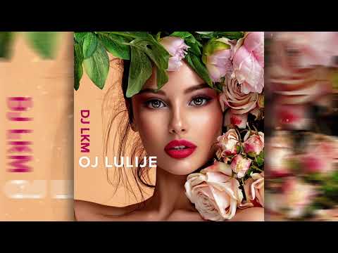 OJ LULIJE (Moj Bukurije) By DJ LKM (Valle, Tallava ending)