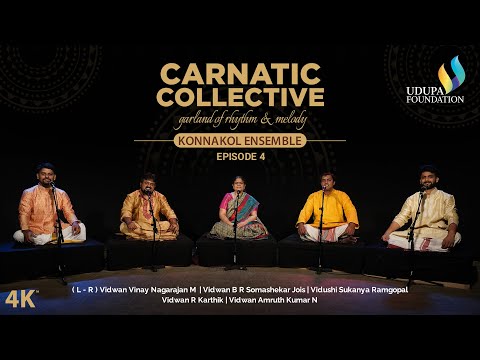 Udupa Foundation | Carnatic Collective 2 | Episode 4 | Konnakol Ensemble |  Vidushi Sukanya Ramgopal