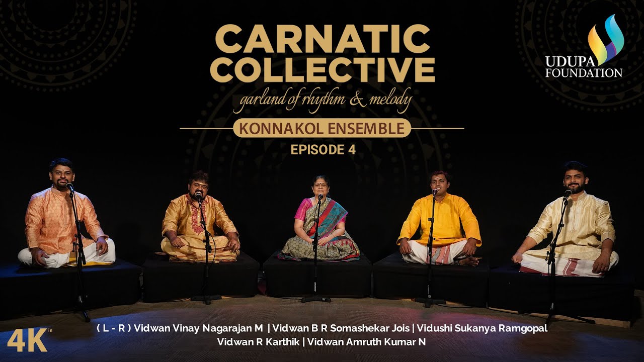 Udupa Foundation | Carnatic Collective 2 | Episode 4 | Konnakol Ensemble |  Vidushi Sukanya Ramgopal