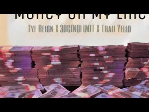Money On My Line - Tye Reign x 3DCINOLIMIT x Thaii Yello (OFFICIAL AUDIO)
