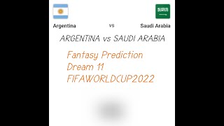 ARG VS SAU Prediction | Argentina vs Saudi Arabia Dream11 fantasy prediction