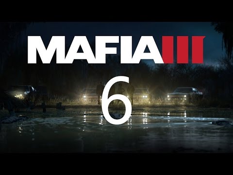 MAFIA 3 Walkthrough Part 6 1080P No Commentary