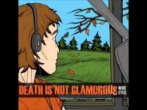 Death Is Not Glamorous- Think you can