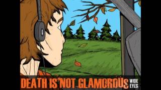Death Is Not Glamorous- Think you can