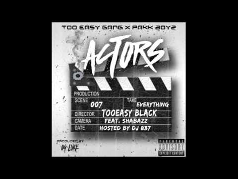 TooEasy Black ft. Shabazz - Actors