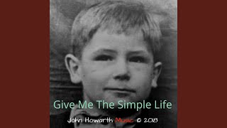 Give Me the Simple Life