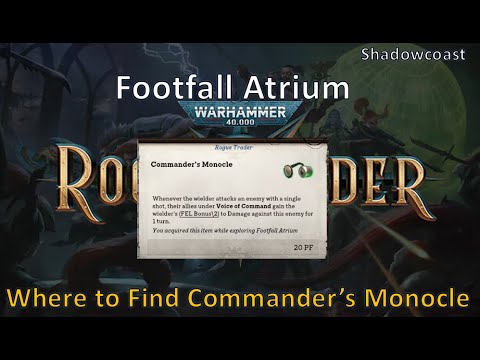 How to Obtain Commander's Monocle in Footfall Atrium in Warhammer 40K Rogue Trader (Early Access)