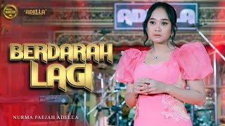Download lagu BERDARAH LAGI - Nurma Paejah Adella - OM ADELLA mp3 Download lagu BERDARAH LAGI - Nurma Paejah Adella - OM ADELLA mp3