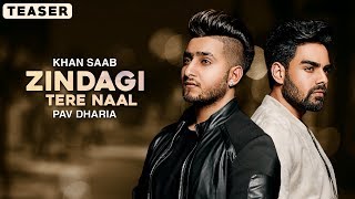 Zindagi Tere Naal - Khan Saab &amp; Pav Dharia ( Official Teaser ) Latest Punjabi Songs 2018 | Lokdhun