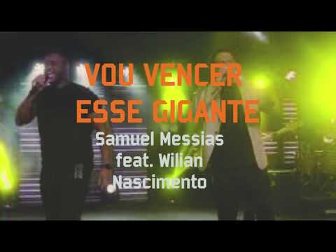VOU VENCER ESSE GIGANTE I Samuel Messias feat. Wilian Nascimento
