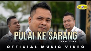 Download lagu Pulai Ke Sarang - Rem Jana mp3