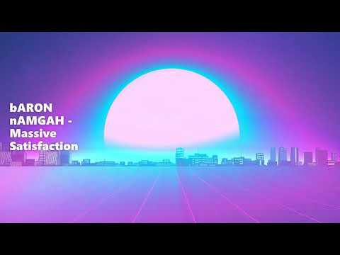 bARON nAMGAH - Massive Satisfaction