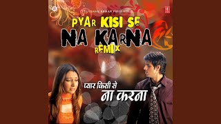 Tu Pyar Kisi Se Na Kar - YouTube