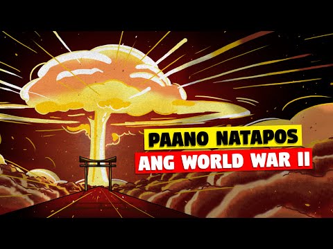 Paano natapos World War II (6 taong digmaan)