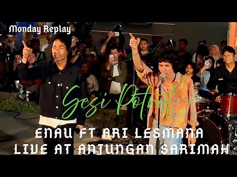 Enau ft Ari Lesmana \Sesi Potret\ Monday Replay Live at Anjungan Sarinah