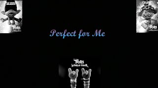 Justin Timberlake ft. Anna Kendrick - Perfect for Me [Lyrics](From Trolls World Tour)