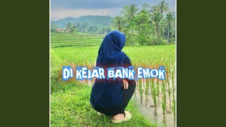 Download lagu Di Kejar Bank Emok (feat. Daryo) mp3