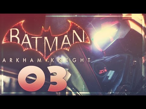 Batman Arkham Knight Walkthrough Part 3