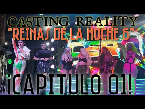 Casting Reality REINAS DE LA NOCHE 6 || URSULA DEL REAL + PRESENTACION || CAP 01 || VSQTEVE