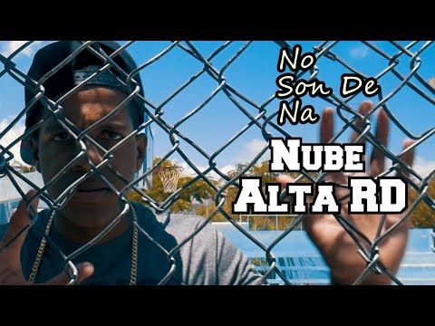 🔥 Nube Alta - No Son De Na (Video Oficial) | Nuevo Talento del Rap Urbano 2025 🔥