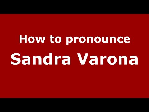 How to pronounce Sandra Varona (Mexico/Mexican Spanish) - PronounceNames.com