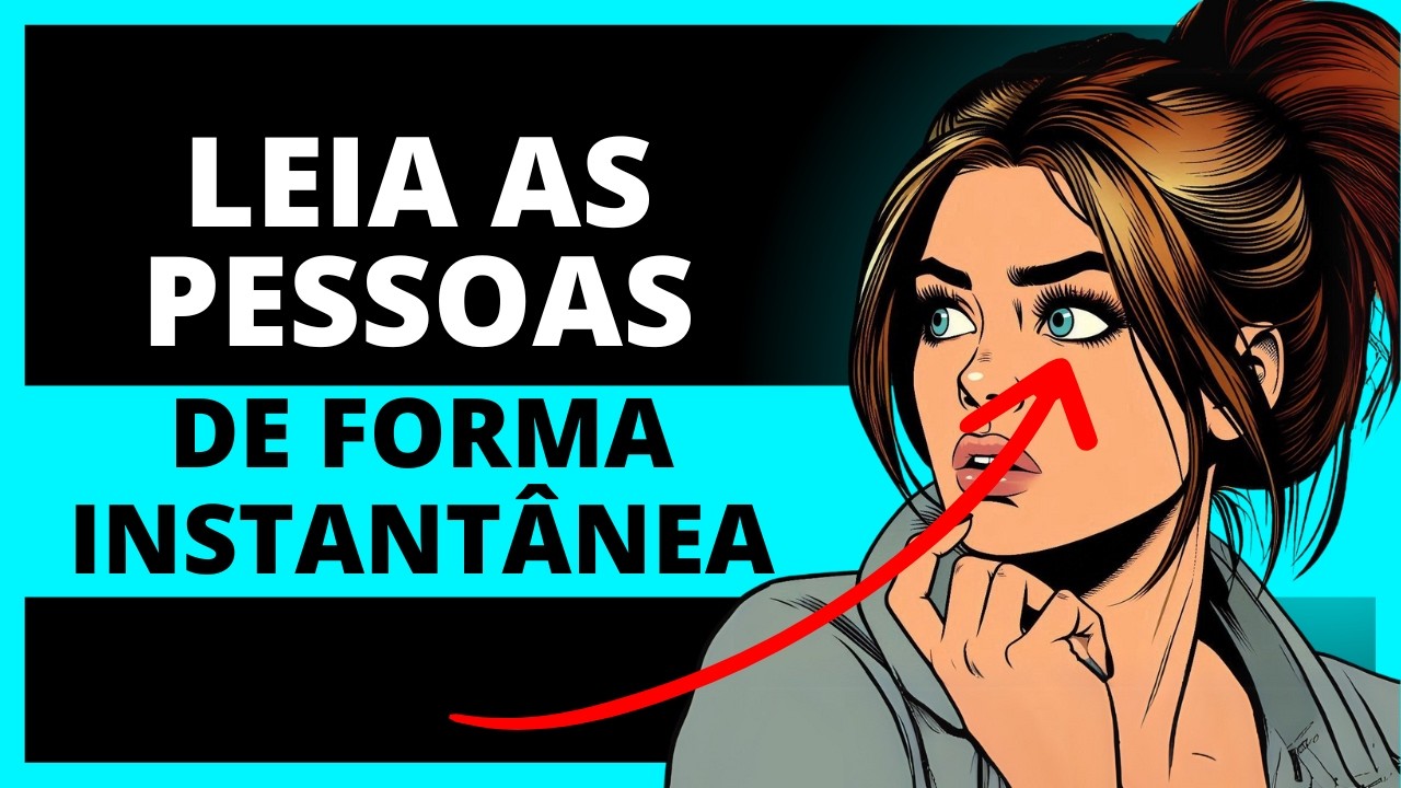 12 Truques Psicológicos para Ler Qualquer Pessoa Instantaneamente
