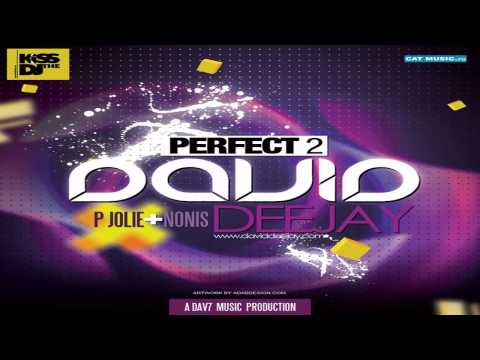 David Deejay - Perfect 2 [ ft. P Jolie & Nonis ]