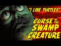 Evolution Has Peaked Curse Of The Swamp Creature