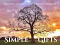 Simple Gifts - Michael Allen Harrison Solo Piano