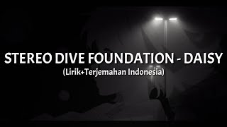 Daisy - Stereo Dive Foundation (Lirik+Terjemahan Indonesia) || Ending 01 Kyouka No Kanata ||