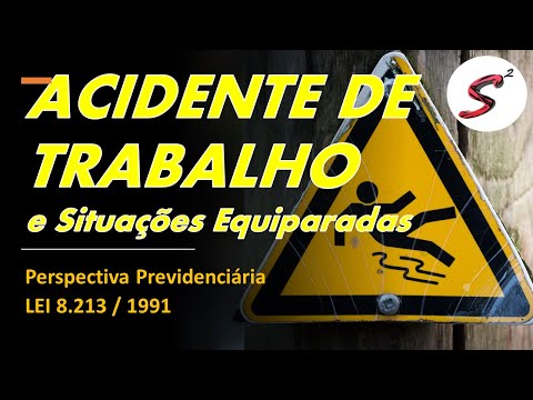 Acidente de Trabalho e Situações Equiparadas - Lei 8.213 / 1991
