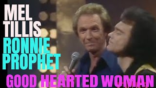 Mel Tillis Ronnie Prophet Good Hearted Woman 1978