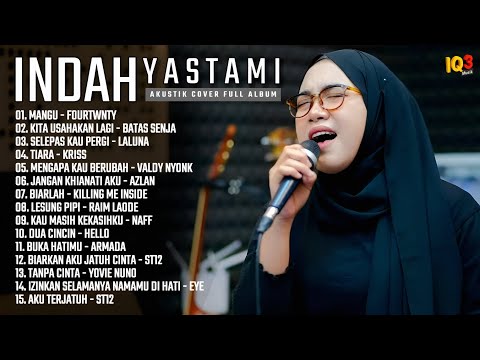 INDAH YASTAMI I (BATAS SENJA) KITA USAHAKAN LAGI I FULL ALBUM AKUSTIK TERBAIK 2025