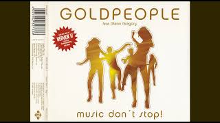 2000's Dance Hits Goldpeople Feat. Glenn Gregory – Music Don't Stop! (Radio Mix) 2002