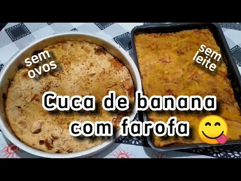 Receita de cuca de banana com FAROFA sem OVOS E SEM LEITE (Você vai amar!)