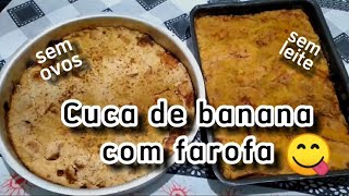 Receita de cuca de banana com FAROFA sem OVOS E SEM LEITE (Você vai amar!)