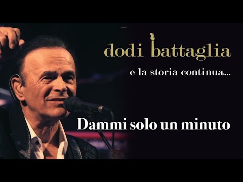 Dammi Solo Un Minuto - Dodi Battaglia - e la storia continua...