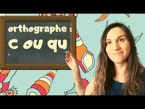 orthographe: écrire c ou qu ? Classe de CE1 à la maison