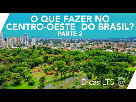 O que fazer no Centro-Oeste - part 2