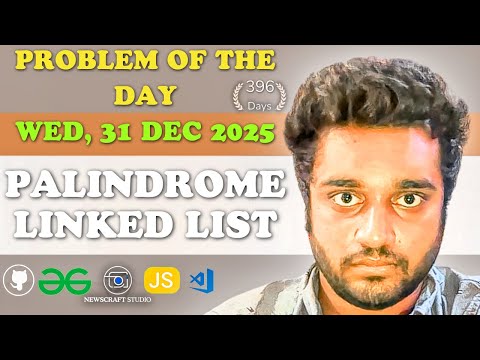 Palindrome Linked List solved in JS | GfG | POTD | Streak 396 | Wed, 31 Dec 2025