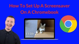 How To Set Up A Screensaver On A Chromebook